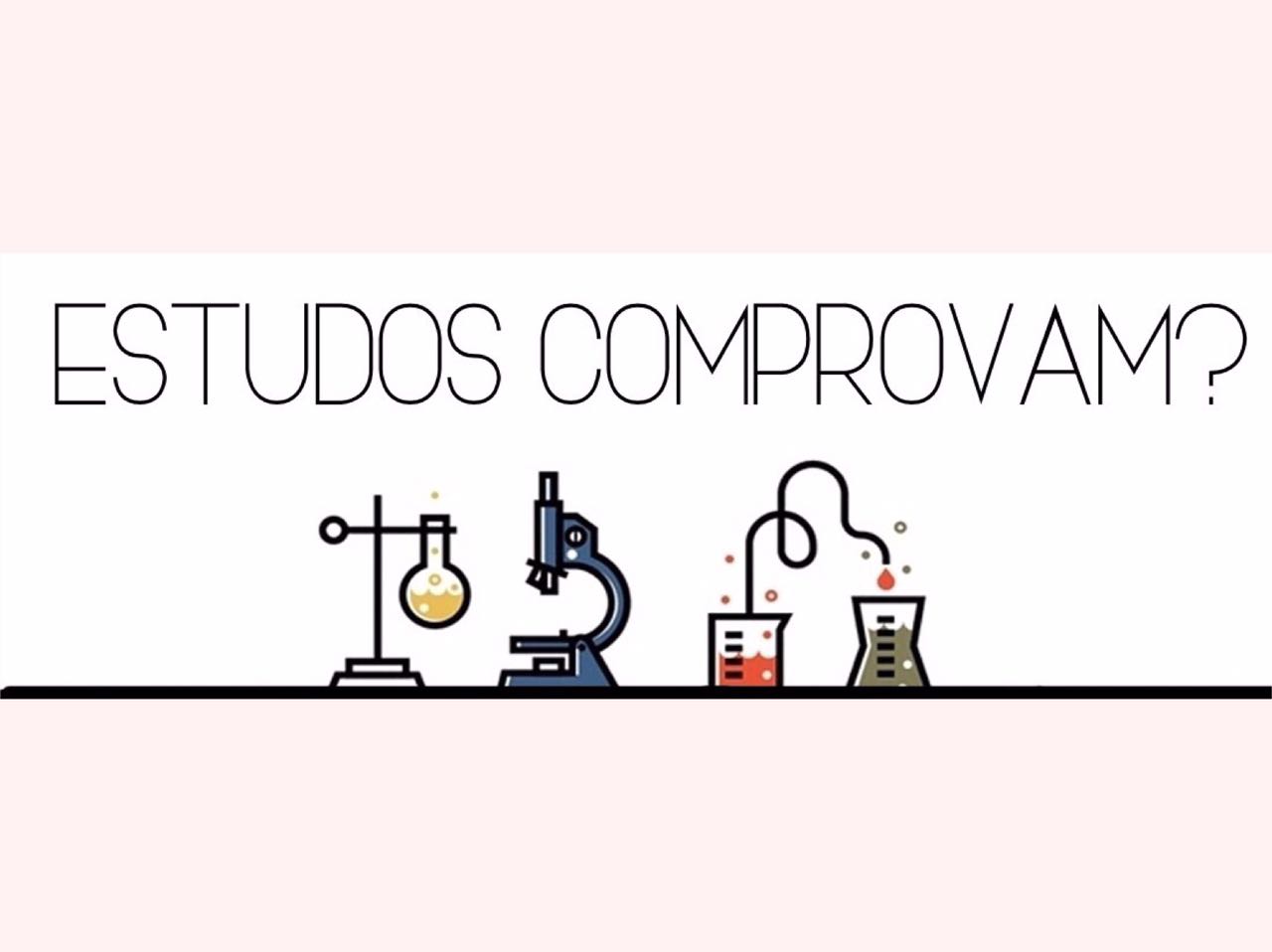 Estudos Comprovam?