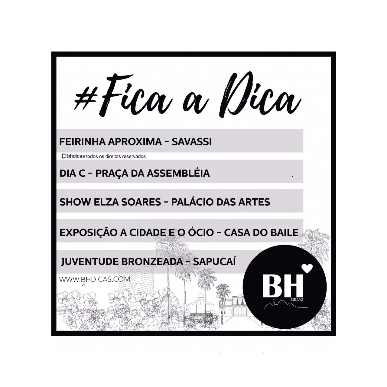 Festa Junina do Bar Caixote, Feirinha Aproxima, Show Roupa Nova, Elza Soares, Juventude Bronzeada na Sapucaí, Exposição – A cidade e o ócio, Dia C