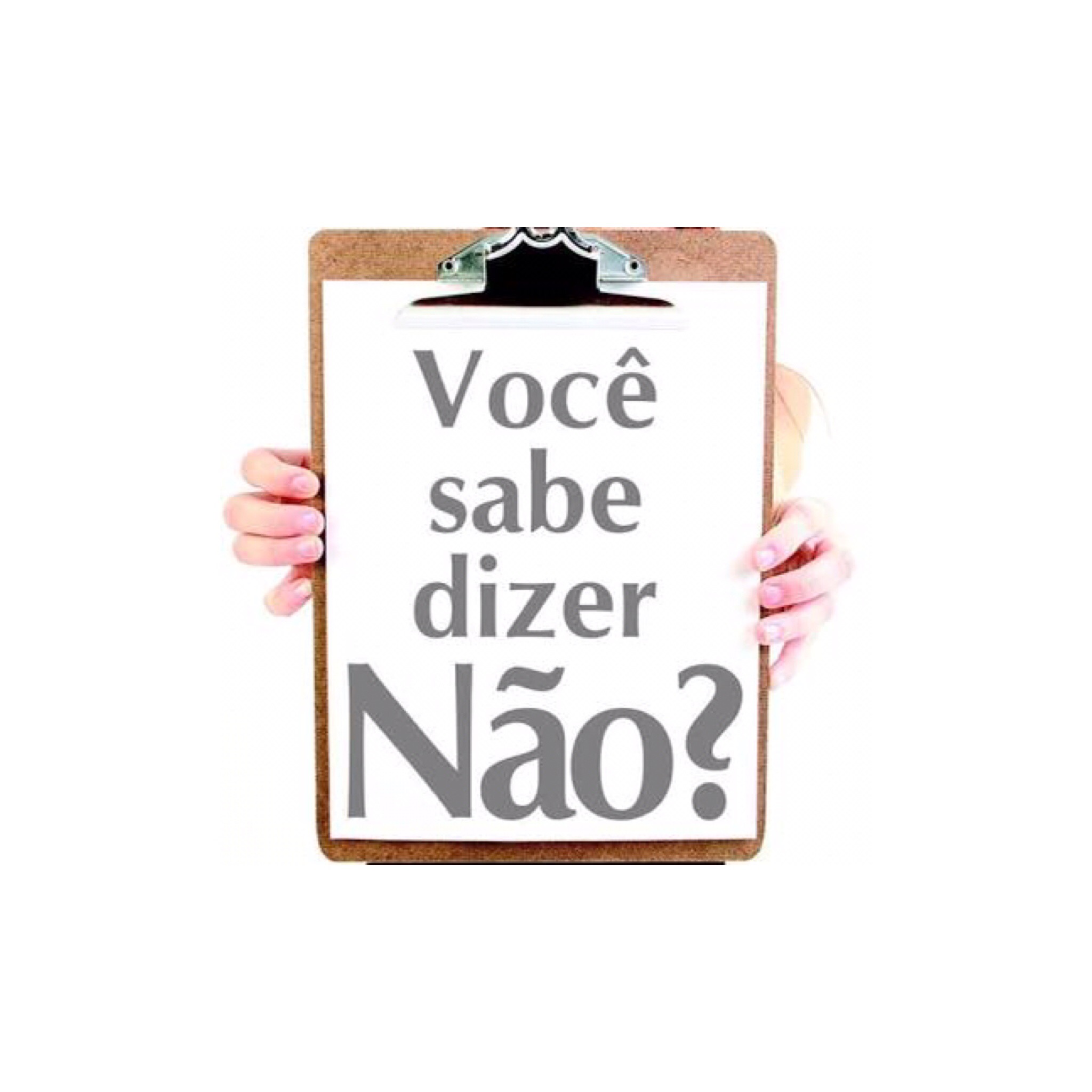 Você sabe dizer não?