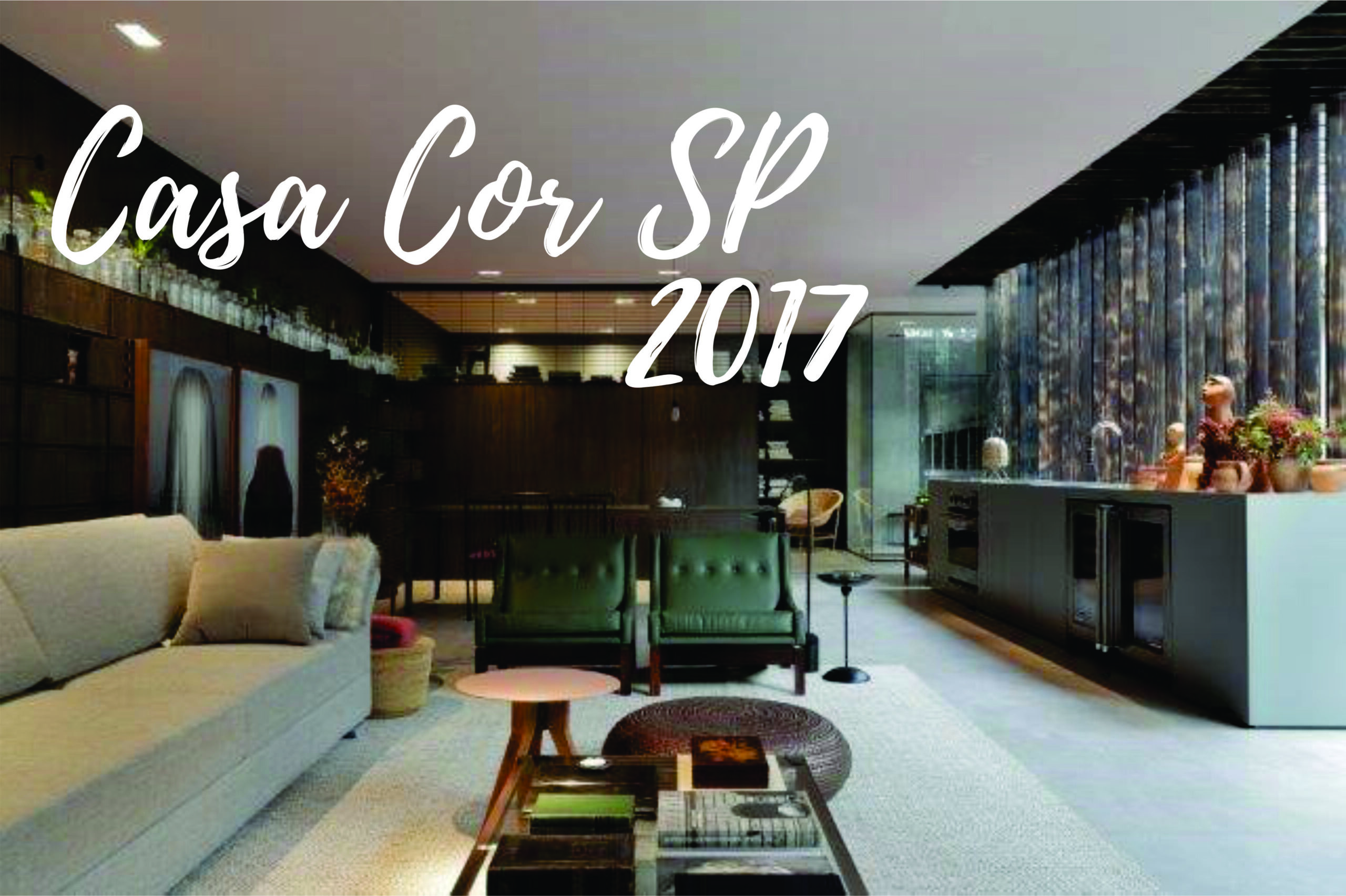 Perdeu a CASA COR São Paulo? Selecionei um pouquinho dela para você!