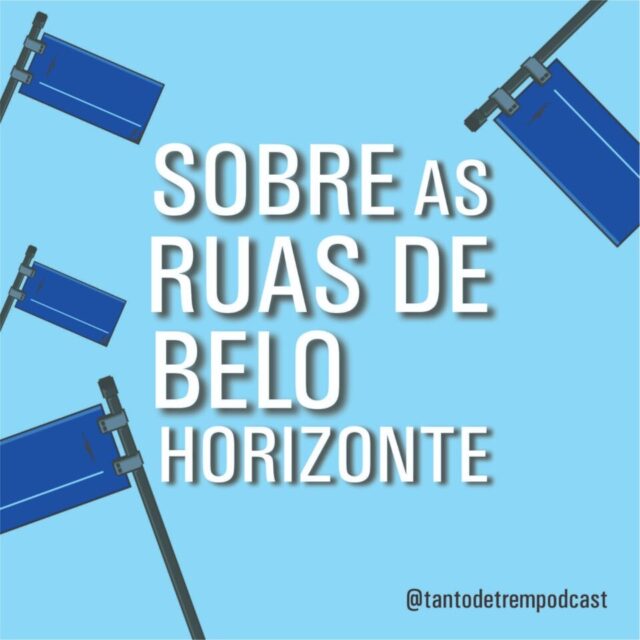 Você já reparou o nome das ruas do seu bairro em BH?
