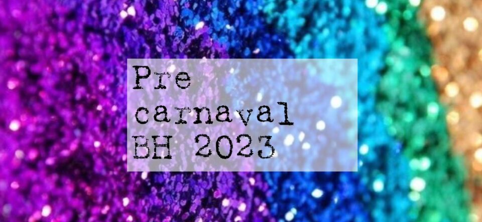 Blocos para curtir no pré carnaval de BH
