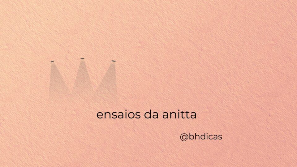 Ensaios da Anitta 2025