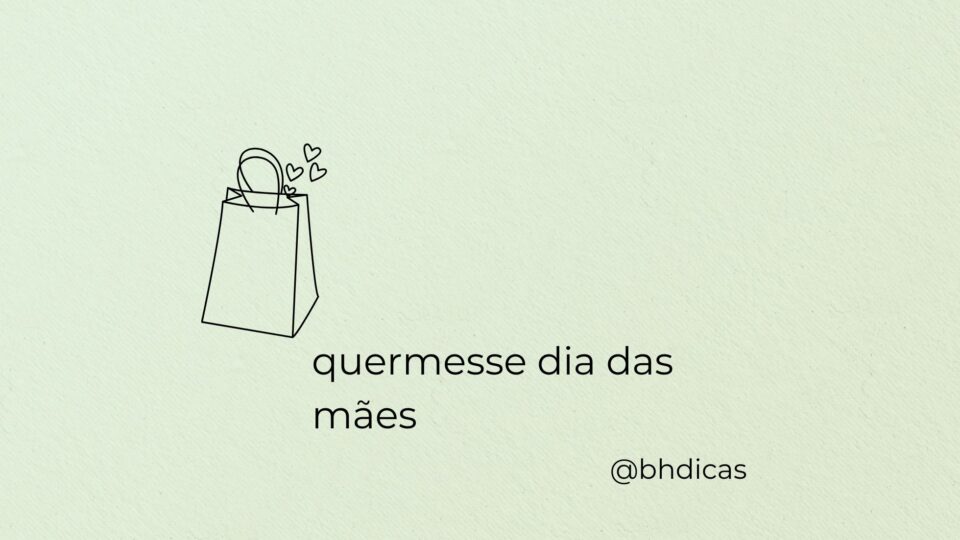 Quermesse da Mary especial dia das mães 