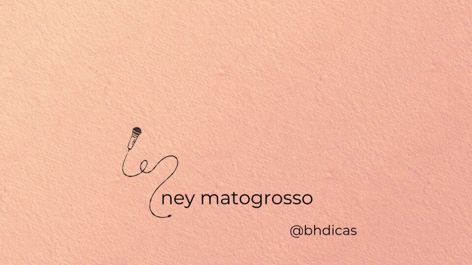 Ney Matogrosso em BH