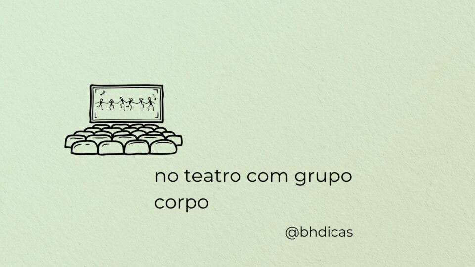 No teatro com Grupo Corpo