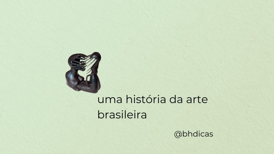 uma historia da arte bh ccbb