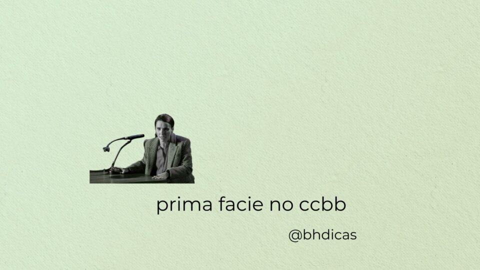 “Prima Facie” no CCBB