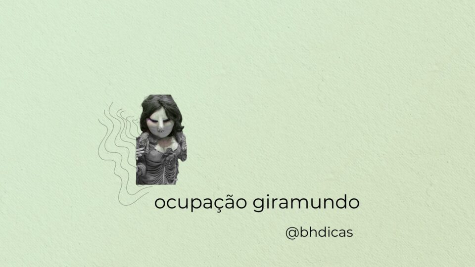 giramundo ocupação palacio das artes