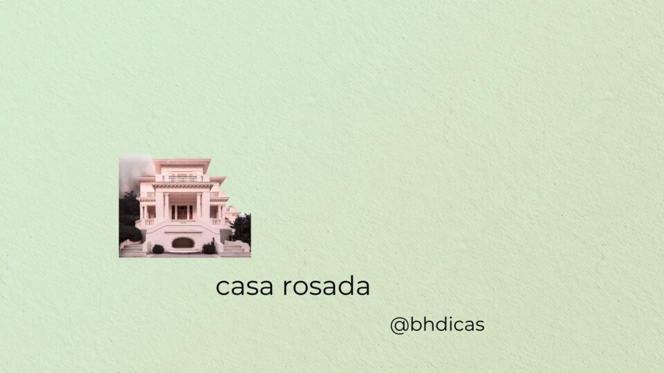 Casa Rosada em BH