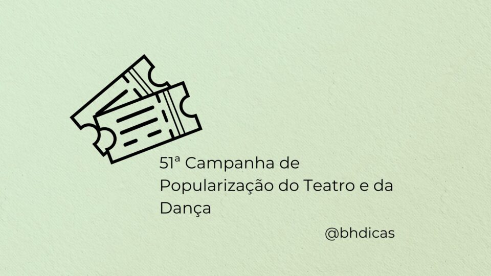 51ª Campanha de Popularização do Teatro e da Dança