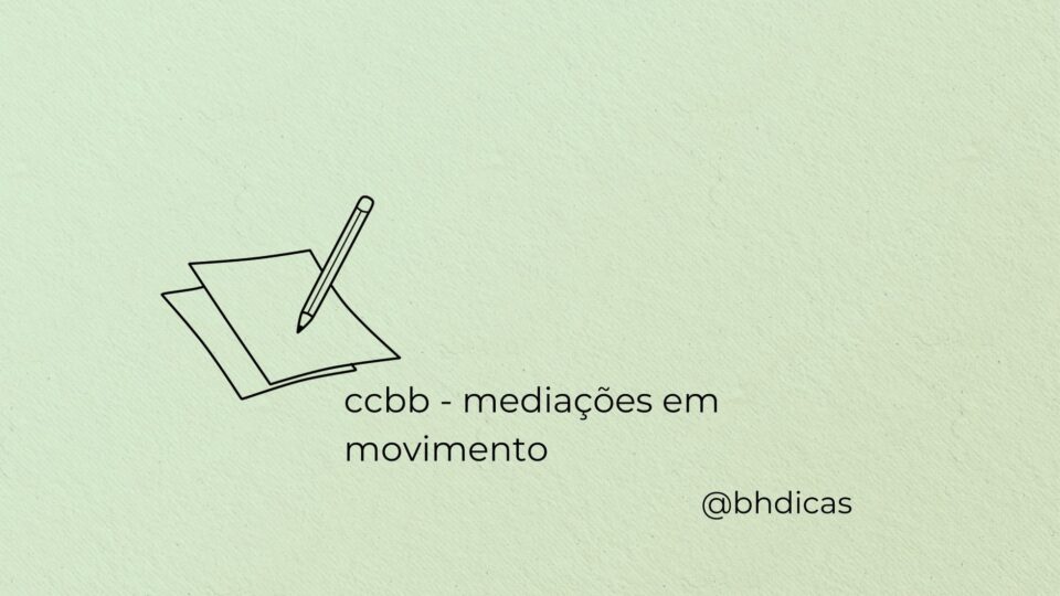 Programa Mediações em Movimento no CCBB BH