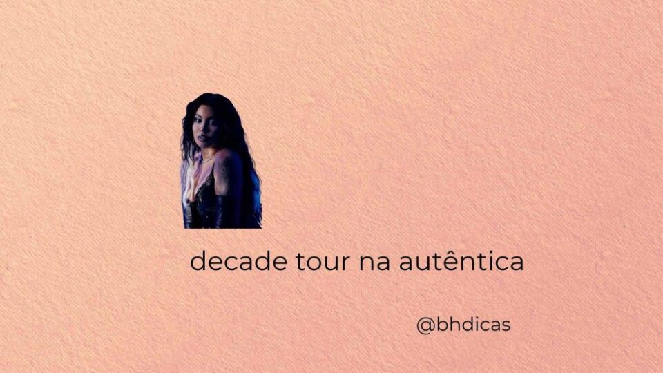 Decade Tour na Autêntica 