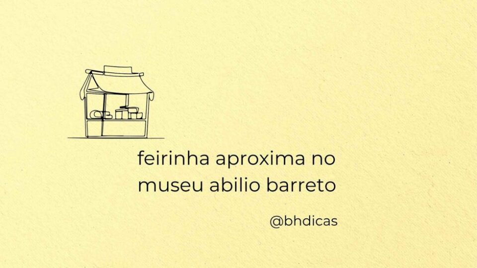 Feirinha Aproxima no Museu Abílio Barreto
