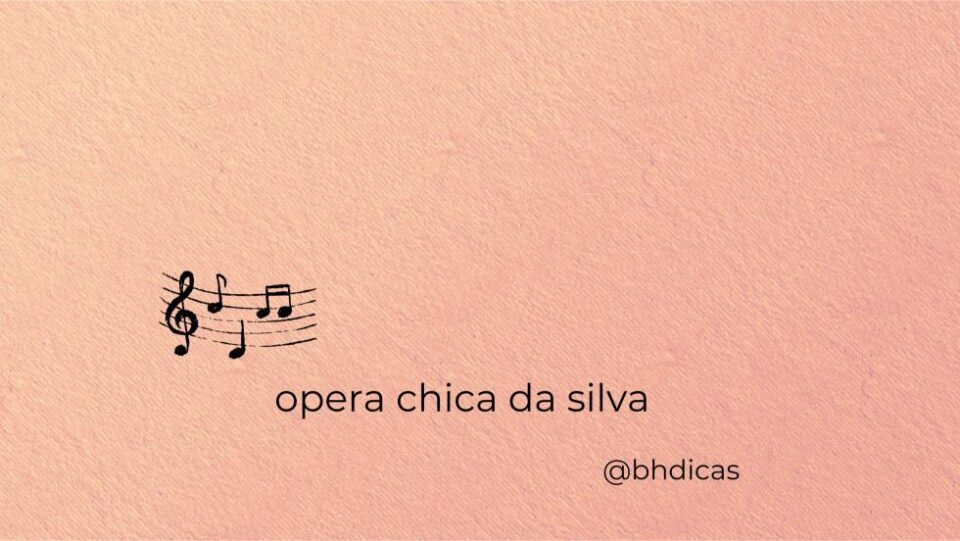 Ópera “Chica da Silva”