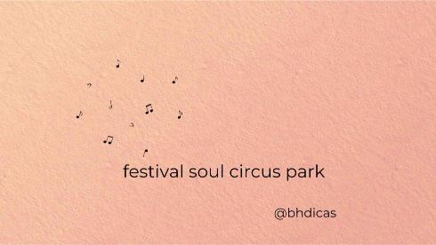 Festival Soul Circus Park em BH