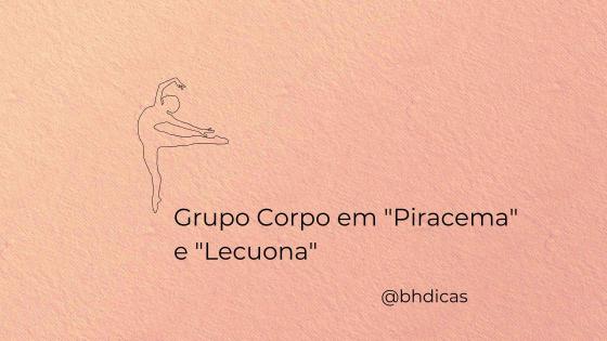 Grupo Corpo em “Piracema” e “Lecuona” 