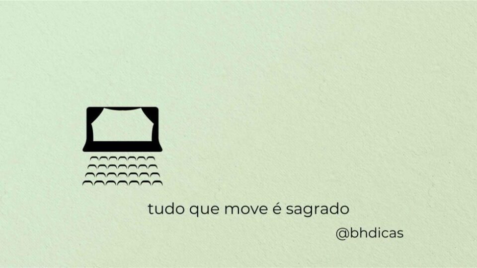 Tudo que Move é Sagrado