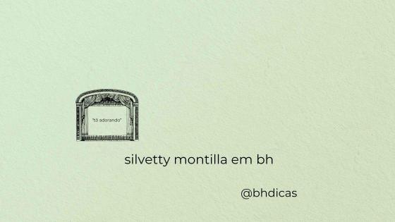 Silvetty Montilla em “Tô Adorando…” 
